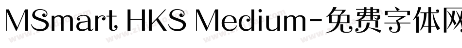 MSmart HKS Medium字体转换